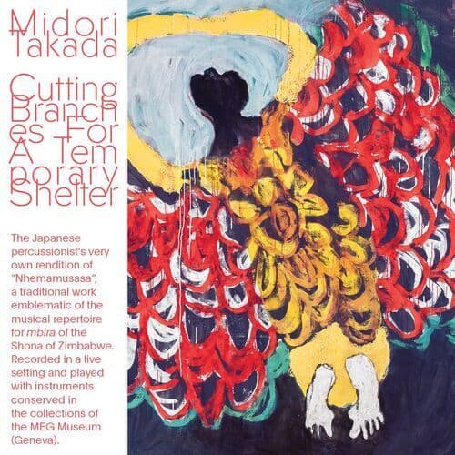 Midori Takada : Cutting Branches for a Temporary Shelter CD (2022)