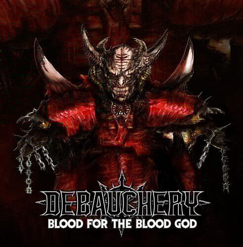 Debauchery : Blood for the Blood God CD 3 discs (2019)