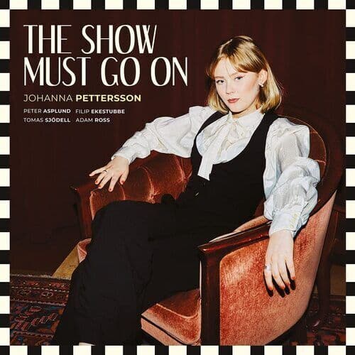 Johanna Pettersson : The Show Must Go On CD (2021)