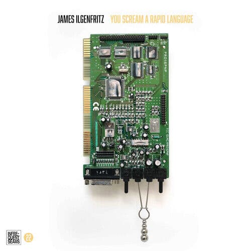 James Ilgenfritz : You Scream a Rapid Language CD (2019)