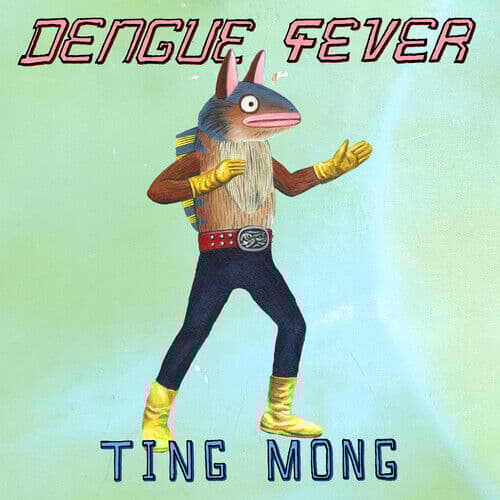 Dengue Fever : Ting Mong CD (2023)