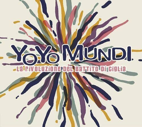 Yo Yo Mundi : La Rivoluzione Del Battito Di Ciglia CD (2021)