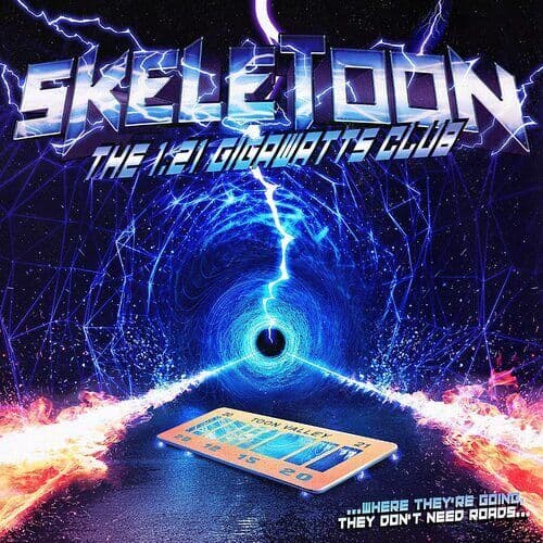 SkeleToon : The 1.21 Gigawatts Club: …Where They’re Going They Don’t Need