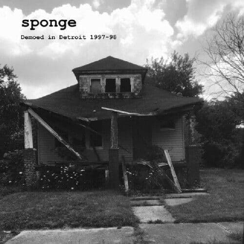 Sponge : Demoed in Detroit 1997-98 CD (2019)