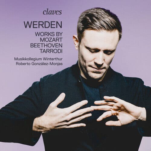 Wolfgang Amadeus Mozart : Werden: Works By Mozart/Beethoven/Tarrodi CD Album