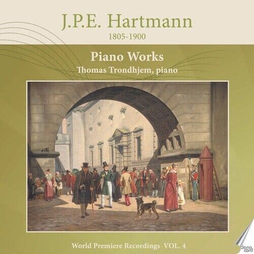 Johan Peter Emilius Hartmann : J.P.E. Hartmann: Piano Works - Volume 4 CD
