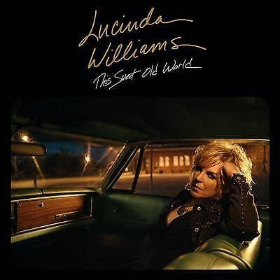 Lucinda Williams : This Sweet Old World CD (2017)