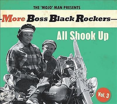 Various Artists : The ‘Mojo’ Man Presents: More Boss Black Rockers: All Shook