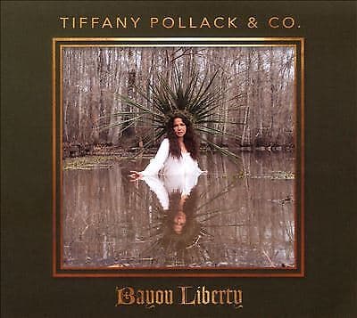 Tiffany Pollack & Co. : Bayou Liberty CD (2021)