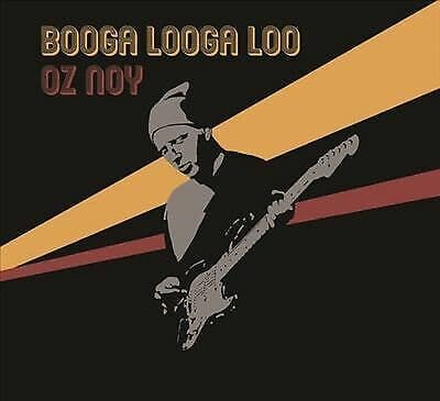 Oz Noy : Booga Looga Loo CD (2019)