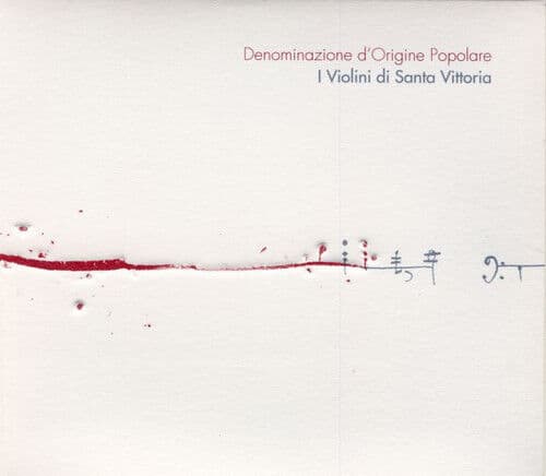 Various Composers : I Violini Di Santa Vittoria: Denominazione D’origine
