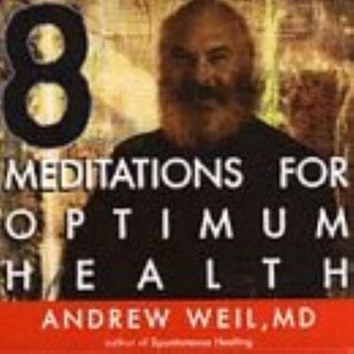 Andrew Weil : Meditations for optimum health CD (1997)