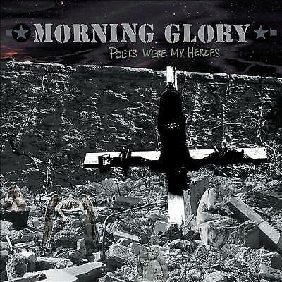 Morning Glory : Poets Were My Heroes CD