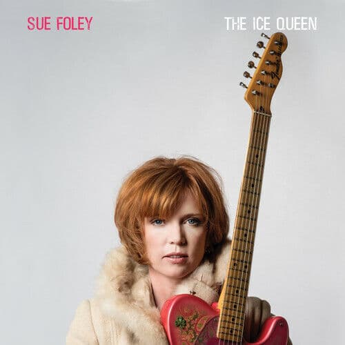 Sue Foley : Ice Queen CD