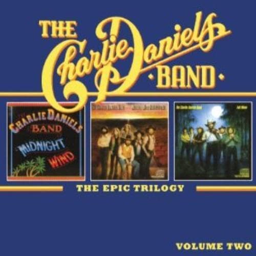 The Charlie Daniels Band : The Epic Trilogy: Midnight Wind/Million Mile