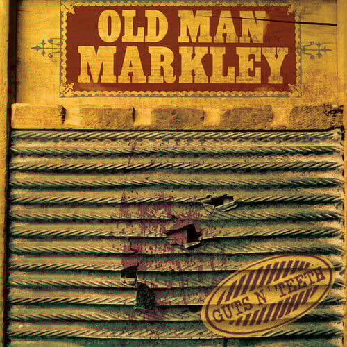 Old Man Markley : Guts N’ Teeth CD (2011)