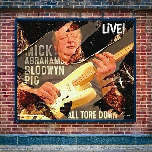 Mick Abrahams Blodwyn Pig : All Tore Down Live CD