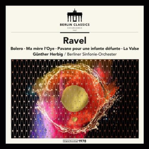 Maurice Ravel : Ravel: Bolero/Ma Mère L’oye/Pavane Pour Une Infante Défunte/…