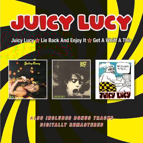 Juicy Lucy : Juicy Lucy/Lie Back and Enjoy It/Get a Whiff a This CD Bonus