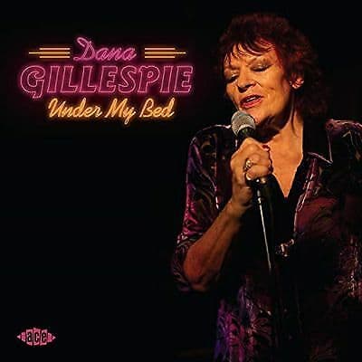 Dana Gillespie : Under My Bed CD