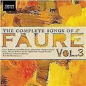 Gabriel Faure : The Complete Songs of Fauré - Volume 3 CD (2018)