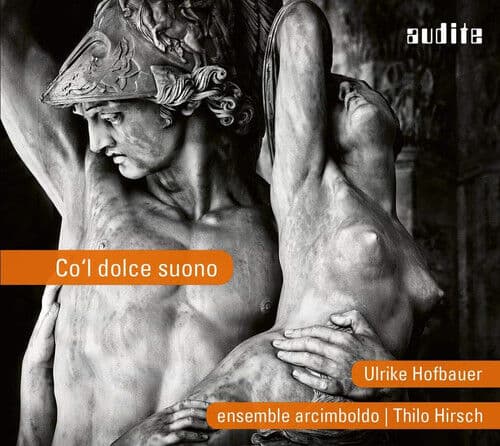 Ulrike Hofbauer : Co’l Dolce Suono CD (2018)