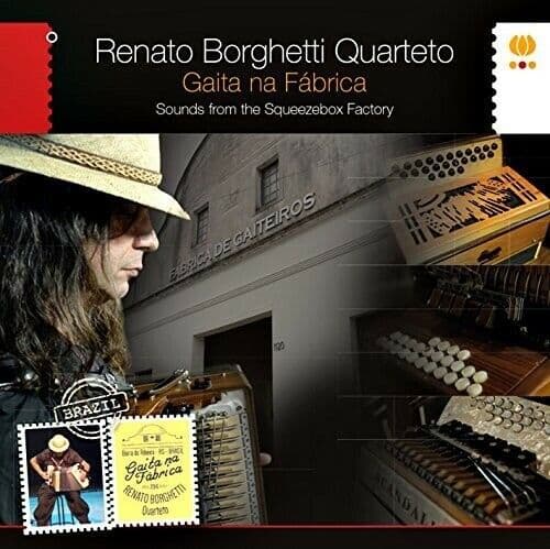 Renato Borghetti Quartet : Gaita Na Fabrica CD