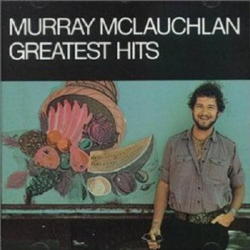 Murray McLauchlan : Greatest hits CD (2009)