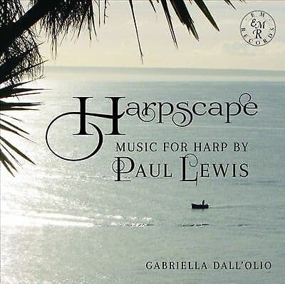 Paul Lewis : Gabriella Dall’Olio: Harpscape: Music for Harp By Paul Lewis CD