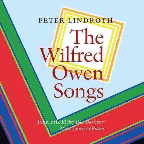 Peter Lindroth : Peter Lindroth: The Wilfred Owen Songs CD (2019)