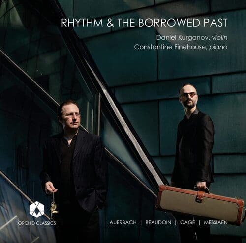 Lera Auerbach : Daniel Kurganov/Constantine Finehouse: Rhythm & the Borrowed