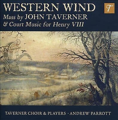 John Taverner : Western Wind Mass By John Taverner/Court Music for Henry VIII
