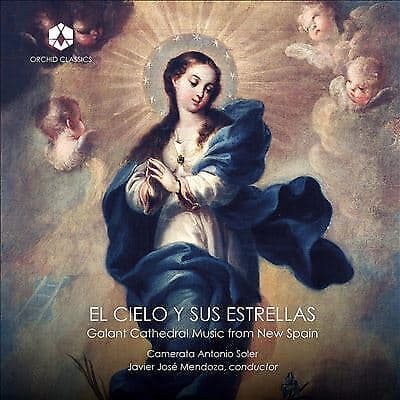Javier López de Guereña : Elcielo Y Sus Estrellas: Galant Cathedral Music from