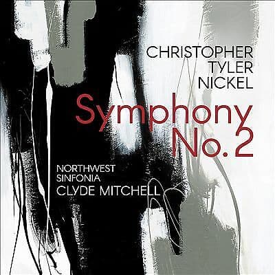 Christopher Tyler Nickel : Christopher Tyler Nickel: Symphony No. 2 (In One
