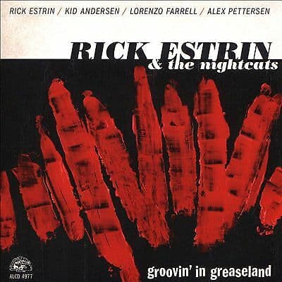 Rick Estrin and the Nightcats : Groovin’ in Greaseland CD (2017)