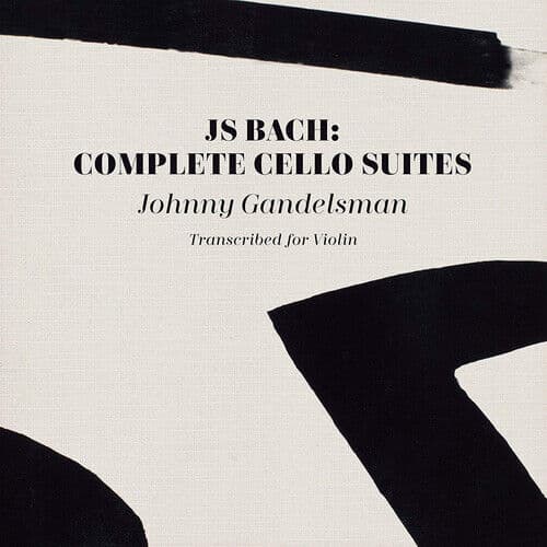 Johann Sebastian Bach : JS Bach: Complete Cello Suites: Transcribed for Violin