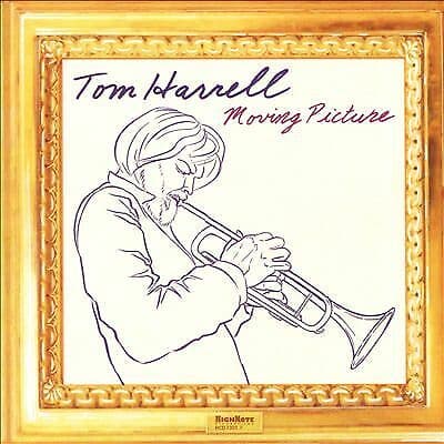 Tom Harrell : Moving Picture CD (2017)