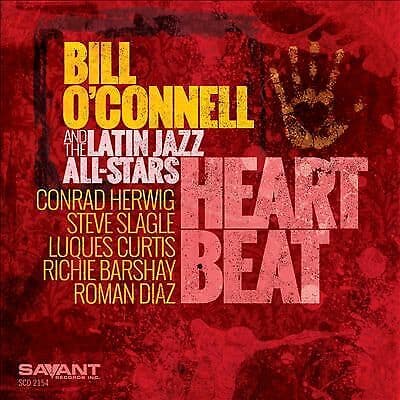 Bill O’Connell and The Latin Jazz All-Stars : Heart Beat CD (2016)