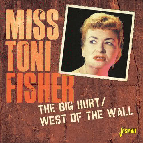 Miss Toni Fisher : The Big Hurt/West of the Wall CD Album (Jewel Case) (2021)
