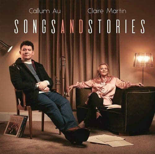 Callum Au & Claire Martin : Songs and Stories CD (2020)