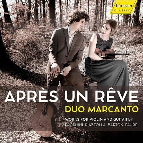 Niccolo Paganini : Duo Marcanto: Après Un Rêve: Works for Violin and Guitar By