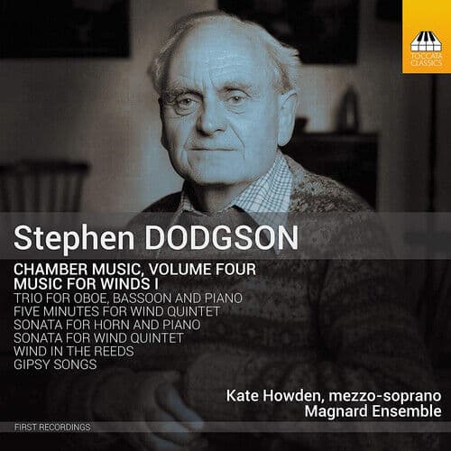 Stephen Dodgson : Stephen Dodgson: Chamber Music/Music for Winds I - Volume 4