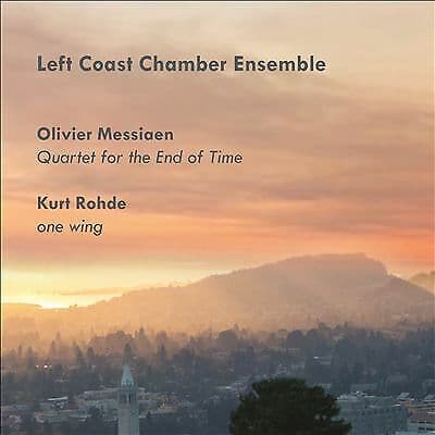 Olivier Messiaen : Olivier Messiaen: Quartet for the End of Time/Kurt Rohde: