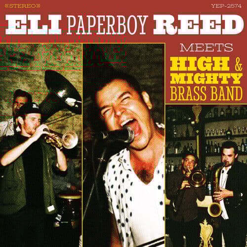 Eli ‘Paperboy’ Reed & High & Mighty Brass Band : Eli ‘Paperboy’ Reed Meets High