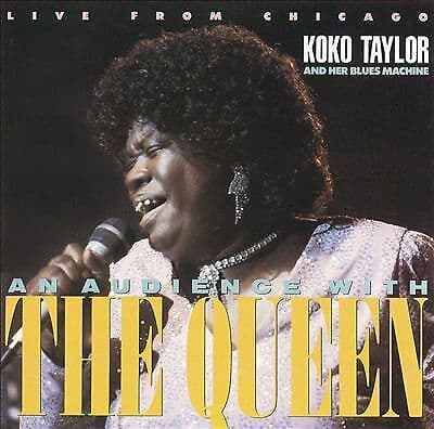 Koko Taylor & Her Blues Machine : Live From Chicago - An Audience With The