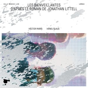 Hector Parra - Les Bienveillantes (Live) (CD)