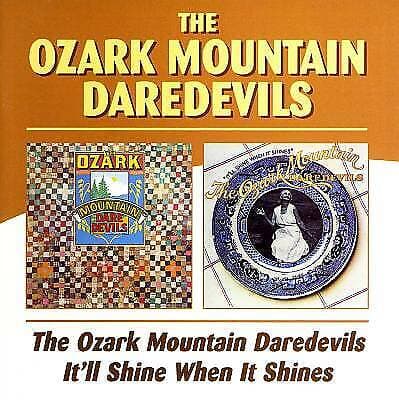 The Ozark Mountain Daredevils : Ozark Mountain Daredevils, The/it’ll Shine When
