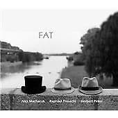Alex Machacek, Raphael Preuschl & Herbert Pirker : FAT CD (2012)