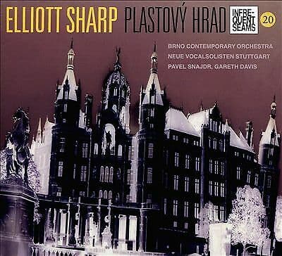 Elliott Sharp : Elliot Sharp: Plastovy Hrad CD (2019)