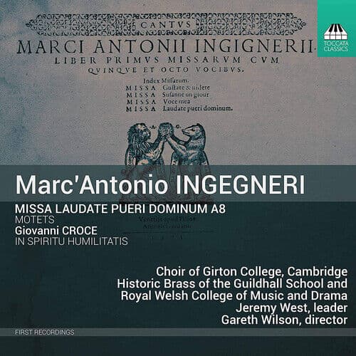 Marc’ Antonio Ingegneri : Marc’ Antonio Ingegneri: Missa Laudate Pueri Dominum